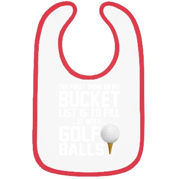 Discover bucket list is to fill it with golf balls golf Bibs