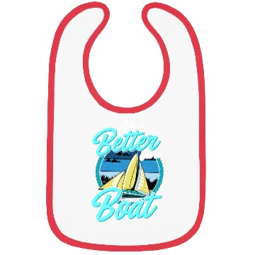 Discover Life Is Better On A Boat Boating Sailing Bibs