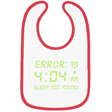 Discover Error 404, sleep not found funny programmer gamer Bibs