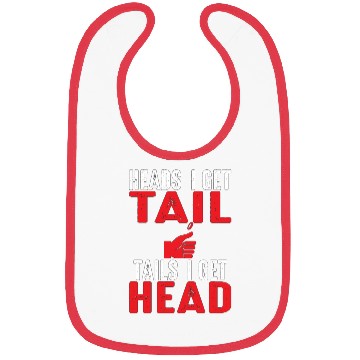 Discover Heads I Get Tail | Crude College/Frat Party Drinki Bibs