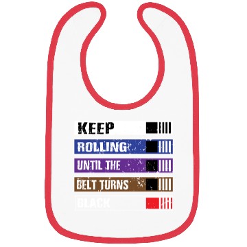 Discover Keep Rolling Until The Belt Turns Black | BJJ, Bra Bibs