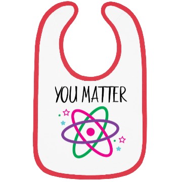 Discover You Matter, Funny Science nerd, Scientist, Science Bibs