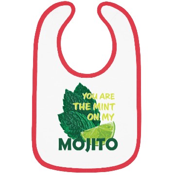 Discover You are the mint on my mojito Bibs
