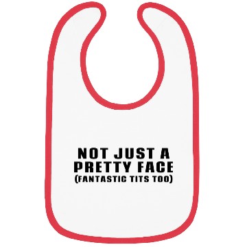 Discover Not just a pretty face Bibs