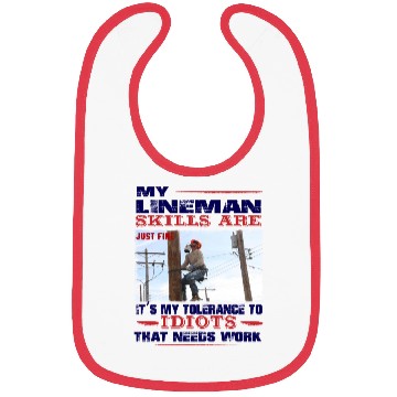 Discover My Lineman skills are just fine Bibs