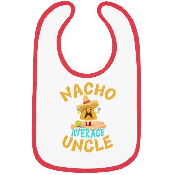 Discover Nacho Average Uncle Funny Uncle Gift Mexican Lover Bibs