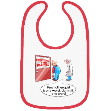 Discover Psycho The Rapist - Funny Psychology & Therapist Bibs