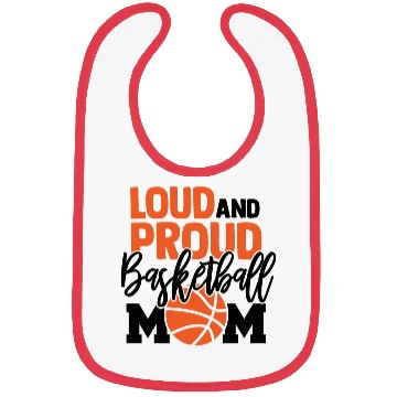 Discover Loud And Proud Basketball Mom Bibs