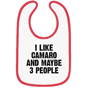Discover I LIKE CAMARO AND MAYBE 3 PEOPLE Bibs