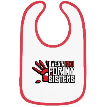 Discover I Wear Red For My Sisters Native American MMIW Bibs