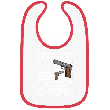 Discover Before You Break Into My House Jesus Gift Gun Bibs