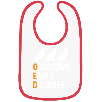 Discover Obsessive Eagle Disorder Funny Eagle Lover Humor Bibs