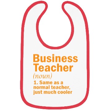Discover Business teacher same as a normal teacher gift Bibs