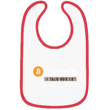 Discover Bitcoin I told you so Bibs