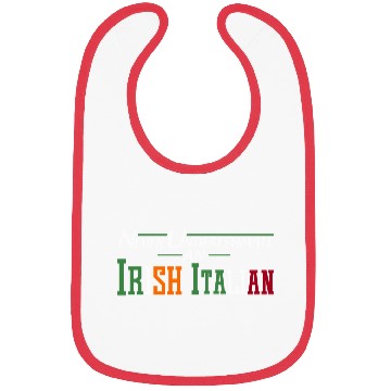 Discover Never Underestimate An Irish Italian Funny Gifts Bibs