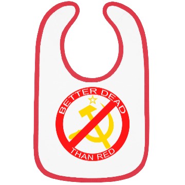 Discover Better Dead Than Red Hammer and Sickle Bibs