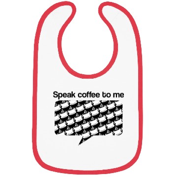 Discover Speak coffee to me Bibs
