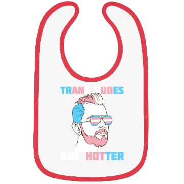 Discover Trans Dudes Are Hotter Transgender Pride Lgbt Bibs