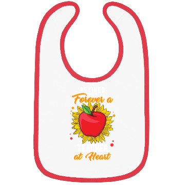 Discover Retired Teacher Bibs, Retired But Forever A