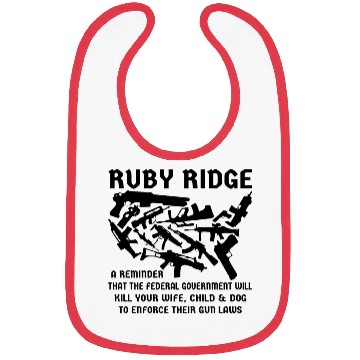 Discover Ruby Ridge A Reminder The Feds Will Kill Your Wife Bibs
