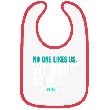 Discover No One Likes Us We Dont Care Funny Philly Bird Bibs