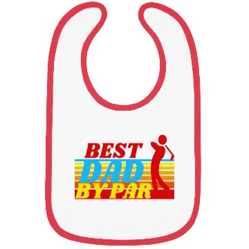 Discover BEST DAD BY PAR - FATHER'S DAY Bibs