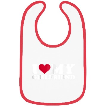 Discover I love my girlfriend Bibs
