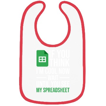 Discover Im Cool Wait See My Spreadsheet Excel Accountant Bibs