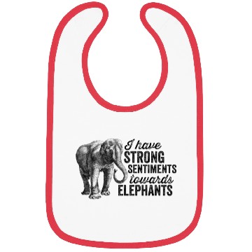 Discover I have strong sentiments towards elephants Bibs