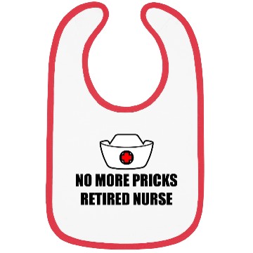 Discover No More Pricks, Retired Nurse 3 Bibs