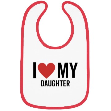 Discover I Love My Daughter Bibs
