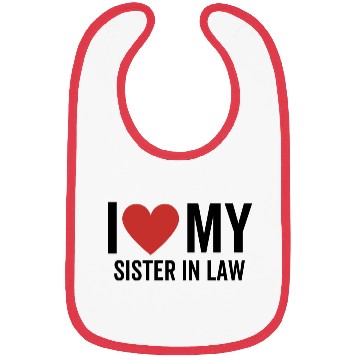 Discover I Love My Sister In Law Bibs