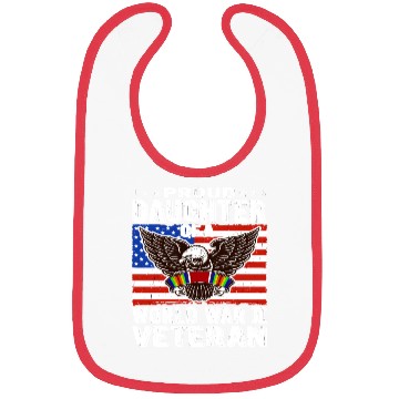 Discover Proud Daughter Of A World War 2 Veteran Patriotic Bibs