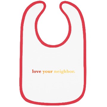 Discover Love your neighbor Bibs