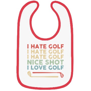Discover I Hate Golf Nice Shot I Love Golf Bibs