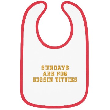 Discover Sundays are For Kissin Titties Bibs