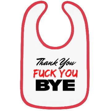 Discover Thank You Fuck You Bye (Black & Red version) Bibs