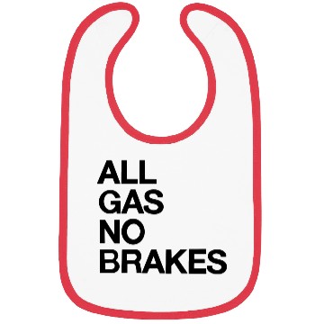 Discover all gas no brakes Bibs
