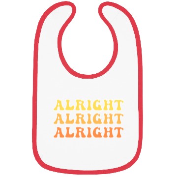 Discover Alright Alright Alright Cool Bibs