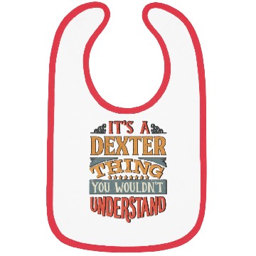 Discover It's A Dexter Thing You Wouldnt Understand - Bibs