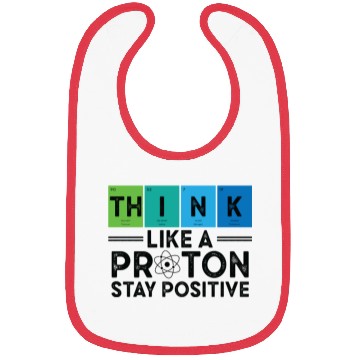 Discover Think Like A Proton And Stay Positive Science Bibs