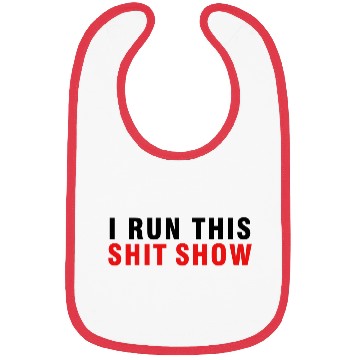 Discover I RUN THIS SHIT SHOW Bibs