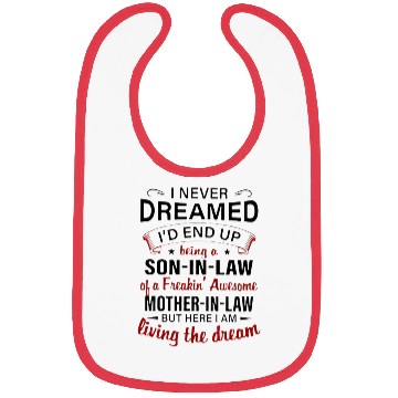 Discover Living The Dream - Mother In Law Bibs