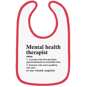 Discover Mental Health Therapist Definition Funny Bibs