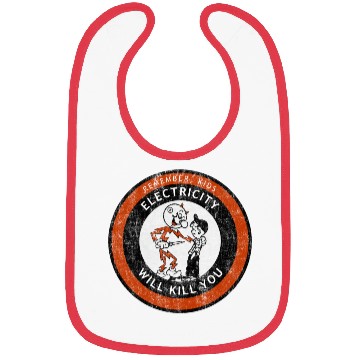 Discover Remember Kids Electricity Will Kill You Bibs