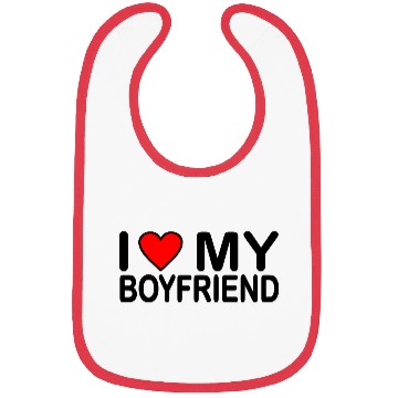 Discover I love my boyfriend Bibs