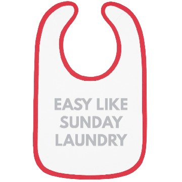 Discover Easy Like Sunday Laundry Bibs