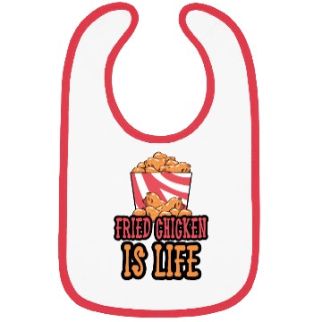 Discover Fried Chicken Is Life Bibs