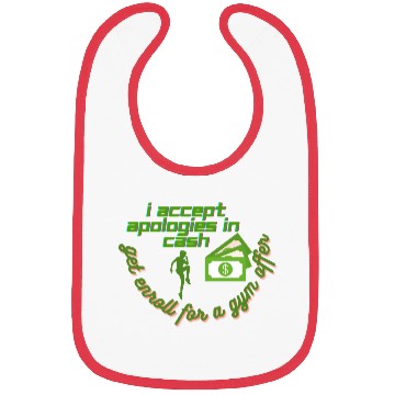 Discover Classy and funny design I accept apologies in cash Bibs