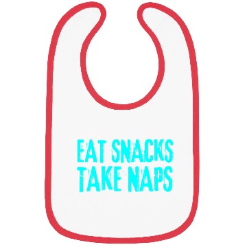 Discover Eat Snacks Take Naps Bibs